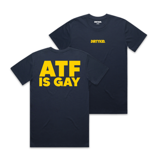 ATF IS GAY Tee - Blue