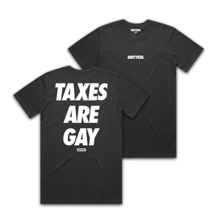 TAXES ARE GAY Tee - Black